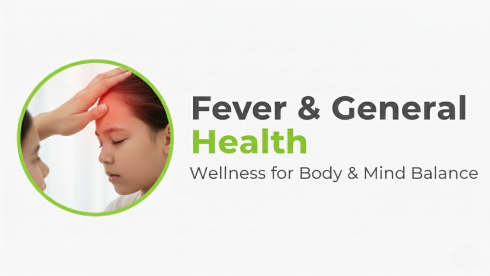 Fever & General